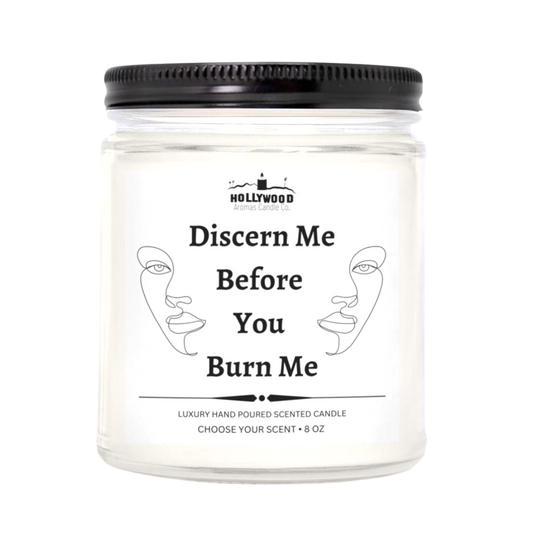 Discern Me Before You Burn Me Candle