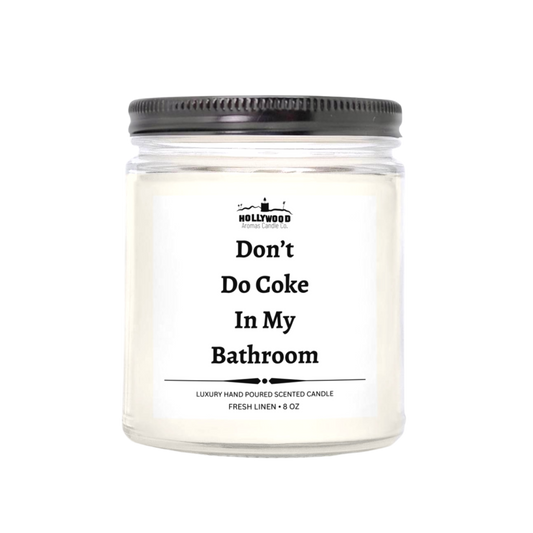 Don’t Do Coke In My Bathroom Candle