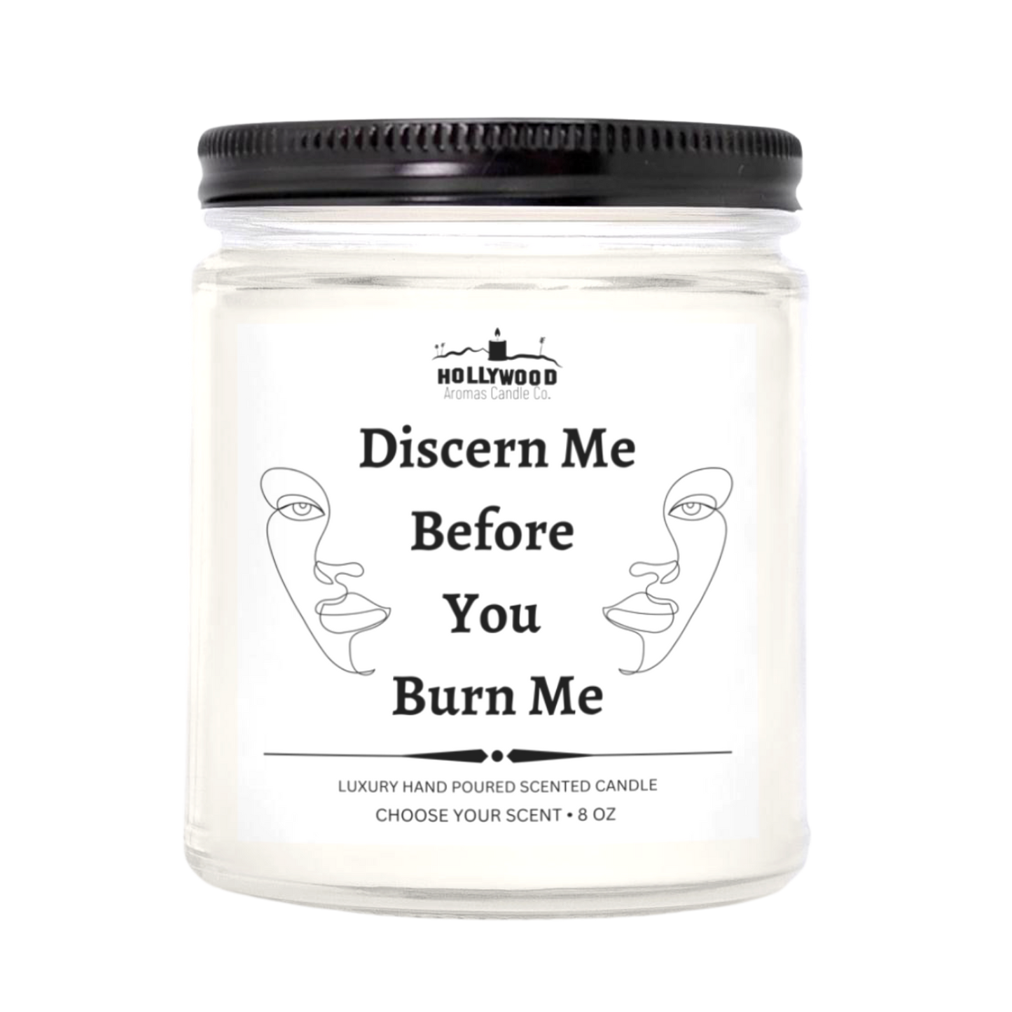 Discern Me Before You Burn Me Candle